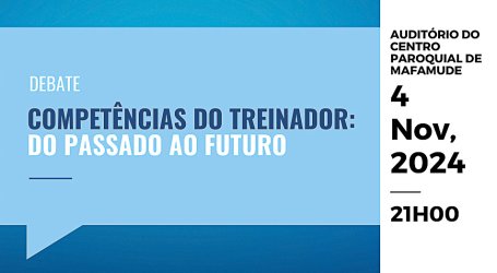 Debate « Competências do Treinador – Do Passado ao Futuro»