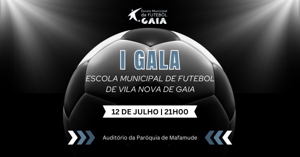 I Gala da Escola Municipal de Futebol de Vila Nova de Gaia