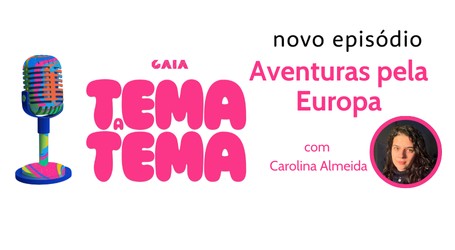 «Tema a tema» dedicado a aventuras pela Europa